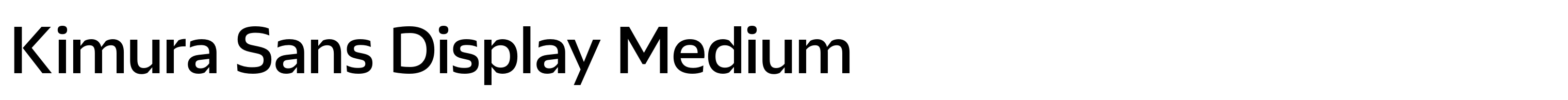 Kimura Sans Display Medium